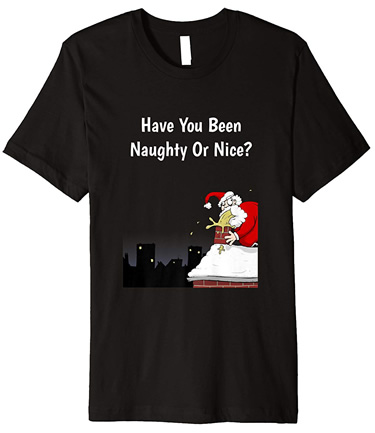 Have You Been Naughty Or Nice Santa Puke Tshirt